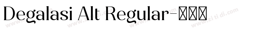 Degalasi Alt Regular字体转换 Degalasi Alt Regular字体转换